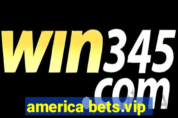 america bets.vip